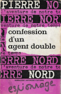 Pierre NORD-Confession D'un Agent Double-A. Fayard 1962--BE. - Pierre Nord