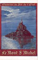 Publicité   Affiche De Chemin De Fer  De L'Etat. Le Mont St Michel  Illustrée Par: M. Perronnet  (voir Scan) - Advertising