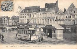 59-CAMBRAI- LA GRAND' PLACE- STATION DES TRAMWAYS - Cambrai