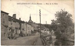 DOULAINCOURT ... RUE DE LA GARE - Doulaincourt