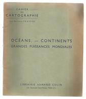 Cahier De Cartographie Par Antonin FRAYSSE , Océans ,continents, 34 Pages ,frais Fr 2.95e - Unclassified