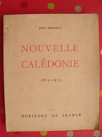 Nouvelle Calédonie Centenaire 1853-1953. Jean Mariotti. Horizons De France 1953. Nouméa. Nombreuses Photos - Outre-Mer