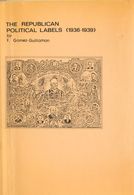 1988. THE REPUBLICAN POLITICAL LABELS (1936-1939). Félix Gómez-Guillamón. Ronald Shelley. Hove, 1988. - Other & Unclassified