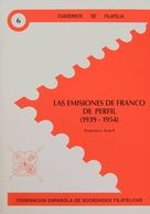 1989. LAS EMISIONES DE FRANCO DE PERFIL (1939-1954). Francisco Aracil. Cuadernos De Filatelia Nº6. Federación Española D - Otros & Sin Clasificación