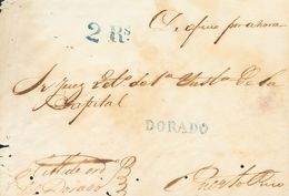 SOBRE. (1850ca). DORADO A SAN JUAN. Marca DORADO (P.E.1) Edición 2004. MAGNIFICA Y RARISIMA. Ex-Acevedo Y Roca (su Estim - Puerto Rico