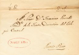 SOBRE. (1842ca). NAGUABO A SAN JUAN (alguna Erosión Habitual). Marca NAGUABO, En Rojo (P.E.1) Edición 2004. MAGNIFICA Y  - Puerto Rico