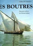 Les Boutres Derniers Voiliers De L'océan Indien Par Hawkins (ISBN 2880011191) - Boats