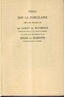 Essai Sur La Porcelaine Dite De BRUXELLES » LOWET De WOTRENGE & De MARNEEFFE, E. (1934) In « Annales De La Société --> - Belgium