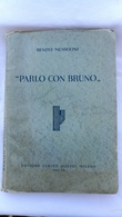 Benito Mussolini "Parlo Con Bruno" - Guerre 1939-45