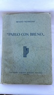 Benito Mussolini "Parlo Con Bruno" - Guerra 1939-45