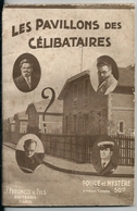 Collection Police Et Mystère N° 216  "Les Pavillons Des Célibataires" Robert Jean Boulan Ferenczi Et Fils Editeurs 1936 - Ferenczi