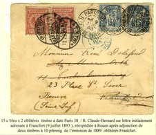 Càd PARIS 38 / R. CLAUDE BERNARD / N° 90 (2) Sur Lettre Adressée à Francfort Réexpédiée à Rouen Après Adjonction De 2 Ti - 1876-1878 Sage (Type I)