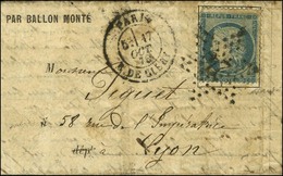 Etoile 24 / N° 37 Càd PARIS / R. DE CLERY 17 OCT. 70 Sur Lettre PAR BALLON MONTE Avec Bon Texte Historique Pour Lyon. Au - War 1870