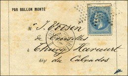 Etoile / N° 29 Càd PARIS (60) 1 NOV. 70 Sur Lettre PAR BALLON MONTE Pour Thury Harcourt (Calvados) Sans Càd D'arrivée. L - Guerra De 1870