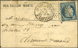 Etoile 38 / N° 37 Càd PARIS / R. DES FEUILLANTINES 4 DEC. 70 Sur Lettre PAR BALLON MONTE Pour Clermont-Ferrand. Au Verso - War 1870
