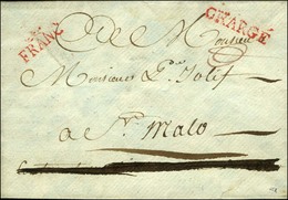 FRANC Couronné Rouge (21 Mm) + CHARGÉ Rouge Sur Enveloppe Sans Texte Pour St Malo. - SUP. - RR. - 1701-1800: Precursors XVIII