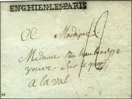 ENGHIEN.LES.PARIS (L N° 1) Sur Lettre Avec Texte Non Daté De Montmorency (Cote : 550). - TB / SUP. - 1701-1800: Precursores XVIII