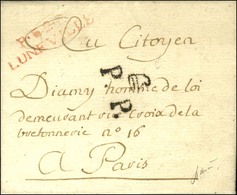 P.52.P. / LUNEVILLE Rouge Sur Lettre Avec Texte Daté 1800, Adressée à Paris. Au Recto, P.P. Bonnet Phrygien. - SUP. - R. - Otros & Sin Clasificación