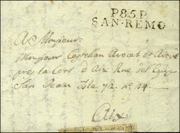 P. 85. P. / SAN REMO Sur Lettre Avec Texte Daté Daté Avril 1808 Pour Aix. - SUP. - 1792-1815 : Departamentos Conquistados