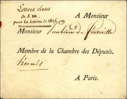 '' Lettres Closes / De S.M. / Pour La Session De 1815 '' Sur Enveloppe Avec Texte Daté De Paris Le 5 Septembre 1815 Sign - Cartas Civiles En Franquicia