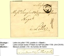 Lettre Avec Texte Daté De Londres Le 30 Juillet 1763 Postée à Gand Pour Lille, Au Recto MP ' G ' Du Bureau De Gand. - TB - Autres & Non Classés