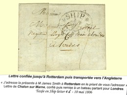 Lettre Avec Texte Daté De Châlons Sur Marne Le 10 Mai 1806 Pour Londres. Dans Le Texte '' J'adresse La Présente à M. Jam - Other & Unclassified