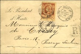 Càd PORT AU PRINCE / HAÏTI / Haïti N° 12 Sur Enveloppe Imprimée ' Le Président D'Haïti ' Recommandée Pour Paris. 1889. - - Other & Unclassified