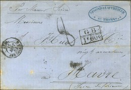 Lettre Datée De St Thomas Le 29 Août 1862 Pour Le Havre. Au Recto, Marque Postale D'échange GB / 60C. - TB. - Other & Unclassified