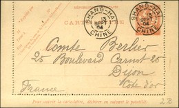 Càd SHANG-HAÏ / CHINE / Entier Mouchon 15c Orange Avec Légende POSTE FRANCAISE Pour Dijon. 1904. - SUP. - R. - Other & Unclassified