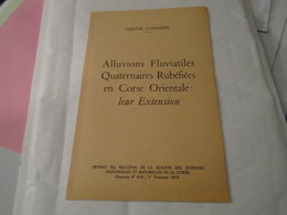 ALLUVIONS FLUVIATILES QUATERNAIRES RUBEFIEES EN CORSE ORIENTALE / LEUR EXTENSION 1973 ODETTE CONCHON - Corse