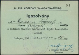 1935 Bp., M. Kir. Vámigazgatóság által Kiállított, A Budapesti Fővámház Felvonójának Díjtalan Használatára Jogosító Igaz - Unclassified