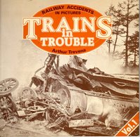 Trains In Trouble Railway Accidents In Pictures Vol.1 - Transports