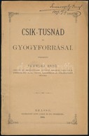 1885 Brassó, Pawelka Ernő:  Csík-Tusnád és Gyógyforrásai, 33p - Non Classificati