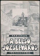 Adalékok A Belső Józsefváros Történetéhez. Szerk.: Szabó-Pap Krisztina. Bp.,1985, Budapesti Városszépítő Egyesület. Bels - Non Classificati