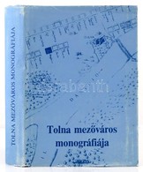 Tolna Mezőváros Monográfiája. Szerk.: Glósz József-V. Kápolnás Mária. Tolna, 1992, Tolna Város Önkormányzata. Kiadói Egé - Non Classificati
