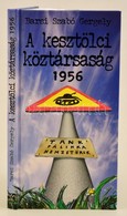 Barsi Szabó Gergely: A Kesztölci Köztársaság 1956
Timp Kiadó, 2006 - Ohne Zuordnung