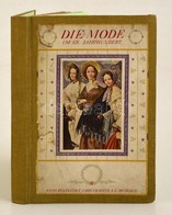 Max Von Boehn: Die Mode. Menschen Und Moden Im Im 19. Jahrhundert. II. Kötet: 1818-1842. München, 1907, F. Bruckmann A.G - Non Classificati