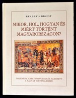 Falcsik Mária-Száray Miklós: Mikor, Hol, Hogyan és Miért Történt Magyarországon? Bp., 2001, Reader's Digest. Kiadói Kart - Non Classificati