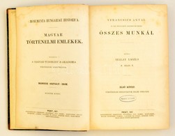 Verancsics Antal összes Munkái. I. Kötet: Történelmi Dolgozatok Deák Nyelven. Közli: Szalay László. Monumenta Hungariae  - Non Classificati