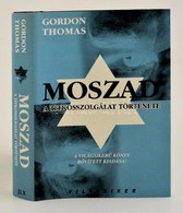 Gordon Thomas: Moszad - A Titkosszolgálat Története
JLX Kiadó, 2000. Kiadói Kartonálásban, Papír Védőborítóval - Sin Clasificación