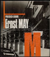 Preisich Gábor: Ernst May. Architektúra. Bp.,1983, Akadémia. Fekete-fehér Fotókkal. Kiadói Nylon-kötés, Kiadói Papír Véd - Unclassified