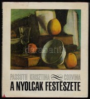 Passuth Krisztina: A Nyolcak Festészete. Bp.,1972, Corvina. Második Kiadás. Kiadói Egészvászon-kötés, Kiadói Kissé Szaka - Ohne Zuordnung