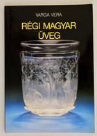 Varga Vera: Régi Magyar üveg. Bp., 1989, Képzőművészeti Kiadó. Papírkötésben, Jó állapotban. - Ohne Zuordnung