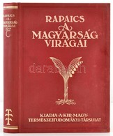 Rapaics Raymund: A Magyarság Virágai. A Virágkultusz Története. Bp.,1932, M. Kir. Természettudományi Társulat, VIII+423  - Ohne Zuordnung