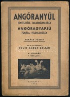 Köves Gábor Zoltán: Angóranyúl. Tenyésztés, Takarmányozása. Angóragyapjú Fonása, Feldolgozása. Bp.,1945, Athenaeum. Ötöd - Non Classificati