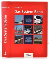 Handbuch-Das System Bahn. Szerk.: Dietmar Lübke. Hamburg, 2008, DVV Media Group. Kiadói Kartonált Papírkötés, Német Nyel - Unclassified