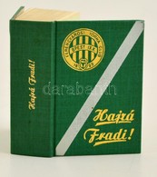 Kozák-Nagy-Várszegi:Hajrá Fradi!. Budapest 1976. Sportpropaganda Vállalat.Vászon Kötésben. Két Lap Kijár. - Non Classificati