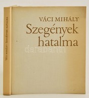 Váci Mihály: Szegények Hatalma. DEDIKÁLT! Bp., 1964, Magvető. Kiadói Egészvászon Kötés, Megsárgult, Egyébként Jó állapot - Sin Clasificación