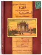 Eger Régi Képeslapokon. Válogatás Tóth László Gyűjteményéből. Agenda Natura, Veszprém, 2005, 208 P. / Eger On Old Pictur - Ohne Zuordnung