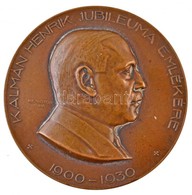 Kernstok Gina (1880-1959) ~1930. 'Kálmán Henrik Jubileuma Emlékére' Br Emlékérem (60mm) T:2,2- Hátoldalán Két Fúrt Lyuk - Non Classés